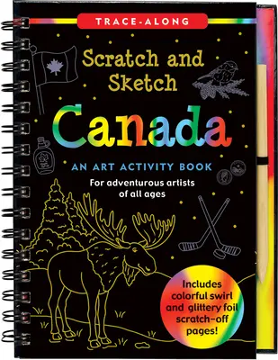 Kratzen & Skizzieren Kanada: Ein Kunst-Aktivitätsbuch für abenteuerlustige Künstler - Scratch & Sketch Canada: An Art Activity Book for Adventurous Artists