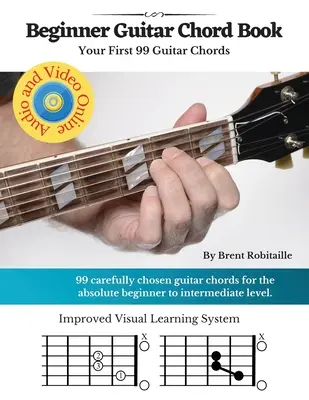 Gitarrenakkordbuch für Anfänger: Ihre ersten 99+ Gitarrenakkorde - Guitar Chord Book for Beginners: Your First 99+ Guitar Chords