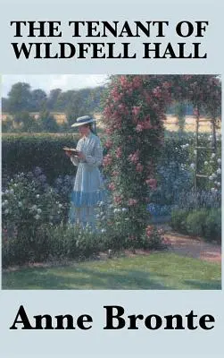 Der Mieter von Wildfell Hall - The Tenant of Wildfell Hall