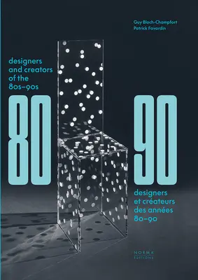 Designer und Gestalter der 80er bis 90er Jahre: Möbel und Inneneinrichtung - Designers and Creators of the '80s - '90s: Furniture and Interiors