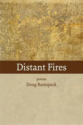 Ferne Brände: Gedichte - Distant Fires: poems