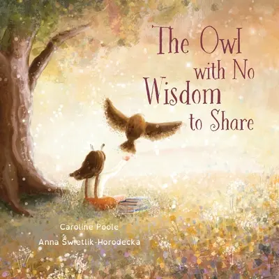 Die Eule, die keine Weisheit teilen kann - The Owl with No Wisdom to Share