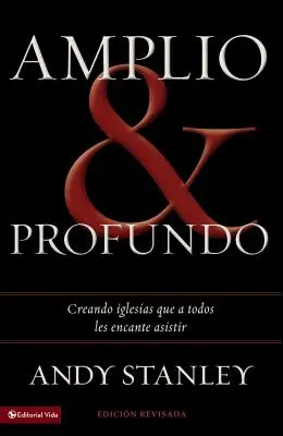 Amplio y profundo: Edificando iglesias de las que todos quisieran ser parte = Tief und weit - Amplio y profundo: Edificando iglesias de las que todos quisieran ser parte = Deep and Wide