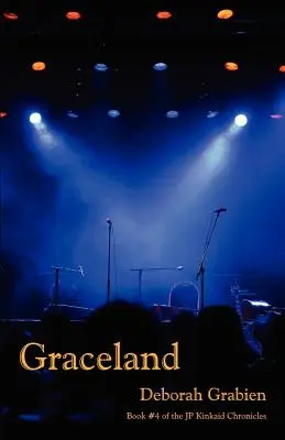 Graceland: Buch 4 der Jp Kinkaid Chroniken - Graceland: Book 4 of the Jp Kinkaid Chronicles