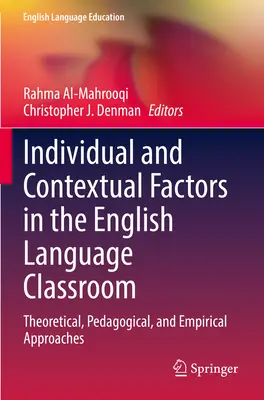 Individuelle und kontextuelle Faktoren im Englischunterricht: Theoretische, pädagogische und empirische Ansätze - Individual and Contextual Factors in the English Language Classroom: Theoretical, Pedagogical, and Empirical Approaches