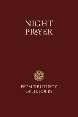 Nachtgebet - Aus dem Stundengebet - Night Prayer - From the Liturgy of the Hours