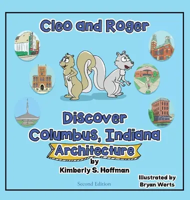 Cleo und Roger entdecken Columbus, Indiana - Architektur - Cleo and Roger Discover Columbus, Indiana - Architecture