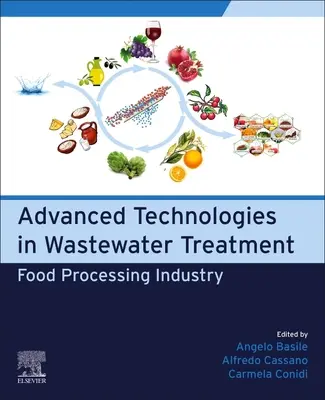 Fortgeschrittene Technologien in der Abwasserbehandlung: Lebensmittelverarbeitende Industrie - Advanced Technologies in Wastewater Treatment: Food Processing Industry