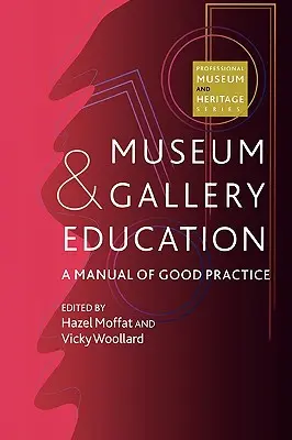 Museums- und Galerieerziehung: Ein Handbuch für gute Praxis - Museum and Gallery Education: A Manual of Good Practice