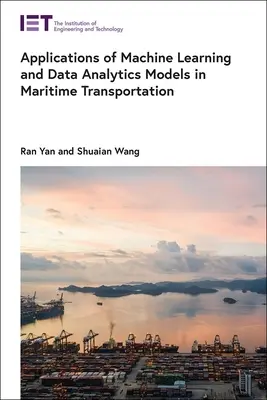 Anwendungen von Modellen des maschinellen Lernens und der Datenanalyse im Seeverkehr - Applications of Machine Learning and Data Analytics Models in Maritime Transportation