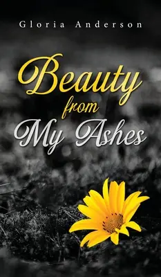 Schönheit aus meiner Asche - Beauty From My Ashes
