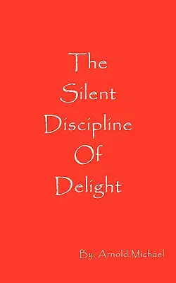 Die stille Disziplin des Vergnügens - The Silent Discipline of Delight