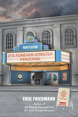 Es ist für immer rein persönlich: Eine letzte nostalgische Filmerinnerung von 1992-1999 - It's Forever Strictly Personal: A Final Nostalgic Movie Memoir of 1992-1999