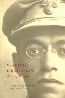 Vladimir Jabotinskys Geschichte meines Lebens - Vladimir Jabotinsky's Story of My Life