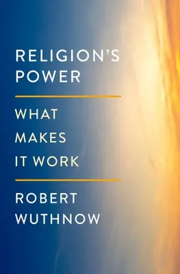 Die Macht der Religion: Wie sie funktioniert - Religion's Power: What Makes It Work