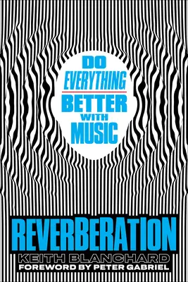 Nachhall: Alles besser machen mit Musik - Reverberation: Do Everything Better with Music