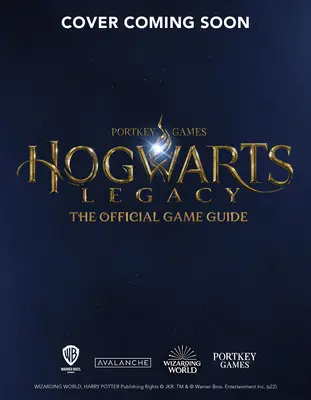 Das Vermächtnis von Hogwarts: Das offizielle Spielhandbuch - Hogwarts Legacy: The Official Game Guide