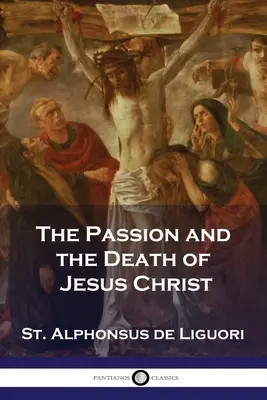Die Passion und der Tod von Jesus Christus - The Passion and the Death of Jesus Christ