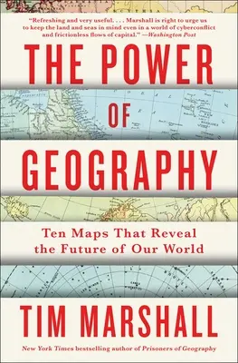 Die Macht der Geographie: Zehn Karten, die die Zukunft unserer Welt offenbaren - The Power of Geography: Ten Maps That Reveal the Future of Our World