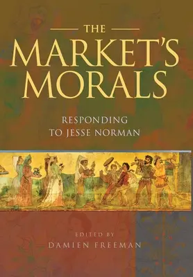 Die Moral des Marktes: Eine Antwort auf Jesse Norman - The Market's Morals: Responding to Jesse Norman
