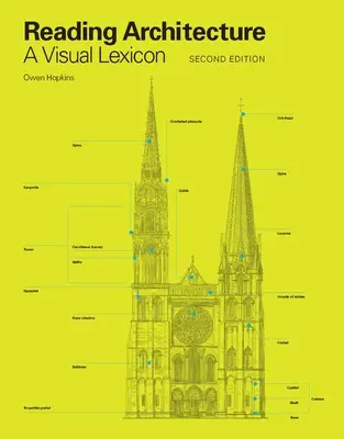 Reading Architecture Zweite Ausgabe: Ein visuelles Lexikon - Reading Architecture Second Edition: A Visual Lexicon