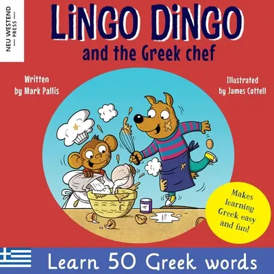 Lingo Dingo und der griechische Chefkoch: Lachen und Griechisch lernen für Kinder: Griechische Bücher für Kinder; zweisprachige griechisch-englische Bücher für Kinder; griechische Sprache pi - Lingo Dingo and the Greek chef: Laugh as you learn Greek for kids: Greek books for children; bilingual Greek English books for kids; Greek language pi