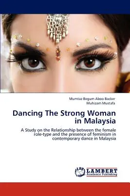 Die starke Frau in Malaysia tanzen - Dancing The Strong Woman in Malaysia