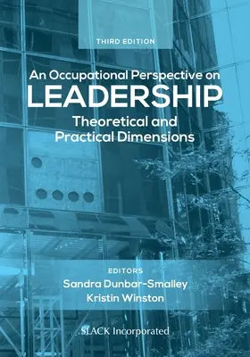 Eine berufsbezogene Perspektive auf Führung: Theoretische und praktische Dimensionen, Dritte Auflage - An Occupational Perspective on Leadership: Theoretical and Practical Dimensions, Third Edition