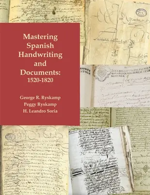 Spanische Handschriften und Dokumente meistern, 1520-1820 - Mastering Spanish Handwriting and Documents, 1520-1820