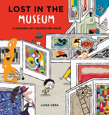 Gehen wir ins Museum: Ein Abenteuerlabyrinth moderner Kunst - Let's Go to the Museum: A Modern Art Adventure Maze