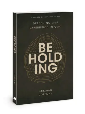 Betrachten: Die Vertiefung unserer Gotteserfahrung - Beholding: Deepening Our Experience in God