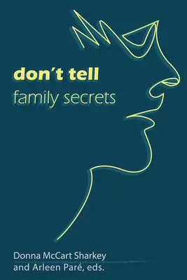 Don?t Tell: Familiengeheimnisse - Don?t Tell: Family Secrets