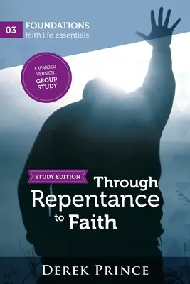 Durch Reue zum Glauben - Gruppenstudium - Through Repentance to Faith - Group Study