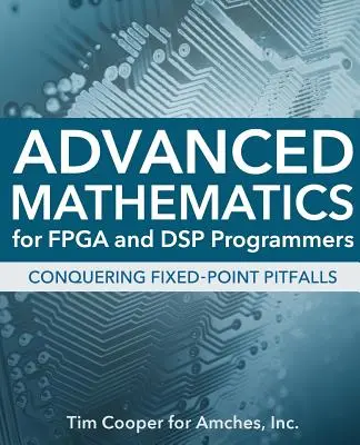 Fortgeschrittene Mathematik für FPGA- und DSP-Programmierer - Advanced Mathematics for FPGA and DSP Programmers
