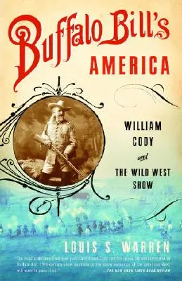 Buffalo Bills Amerika: William Cody und die Wild West Show - Buffalo Bill's America: William Cody and the Wild West Show