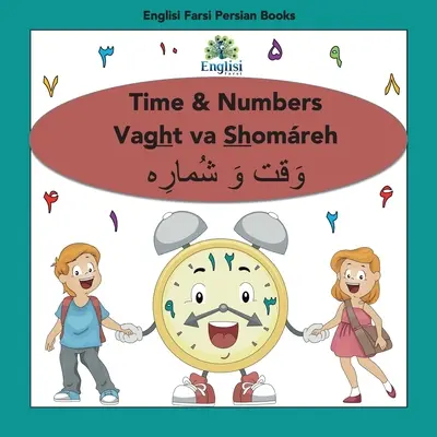 Persische Zahlen, Zeit & Mathematik Shomreh Vaght Va Rz Buch: In Persisch, Englisch & Finglisi: Zeit & Zahlen Vaght va Shomreh - Persian Numbers, Time & Math Shomreh Vaght Va Rz Book: In Persian, English & Finglisi: Time & Numbers Vaght va Shomreh