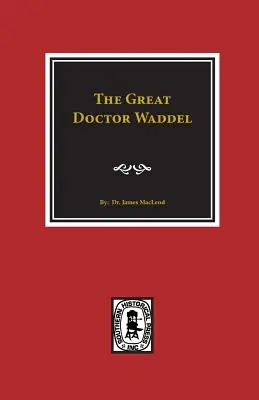 Der große Doktor Waddel - The Great Doctor Waddel