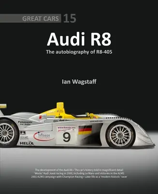 Audi R8: Die Autobiographie des R8-405 - Audi R8: The Autobiography of R8-405