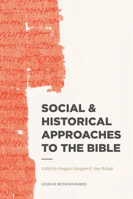 Soziale und historische Zugänge zur Bibel - Social & Historical Approaches to the Bible