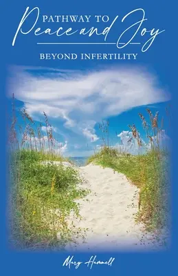 Der Weg zu Frieden und Freude: Jenseits der Unfruchtbarkeit - Pathway to Peace and Joy: Beyond Infertility