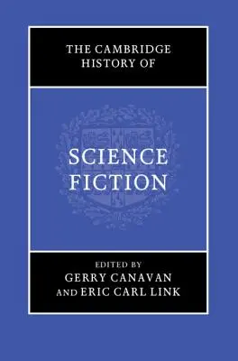 Die Cambridge Geschichte der Science Fiction - The Cambridge History of Science Fiction