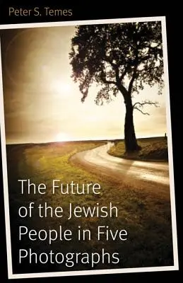 Die Zukunft des jüdischen Volkes in fünf Fotografien - The Future of the Jewish People in Five Photographs