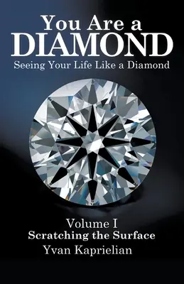 Du bist ein Diamant: Dein Leben wie einen Diamanten sehen - You Are a Diamond: Seeing Your Life Like a Diamond