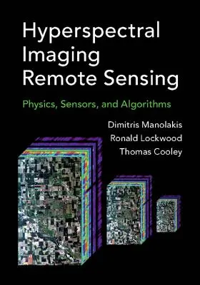Hyperspektrale Bildgebung Fernerkundung: Physik, Sensoren und Algorithmen - Hyperspectral Imaging Remote Sensing: Physics, Sensors, and Algorithms