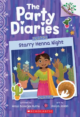 Sternenhafte Henna-Nacht: Ein Zweige-Buch (die Party-Tagebücher #2) - Starry Henna Night: A Branches Book (the Party Diaries #2)