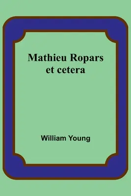 Mathieu Ropars: et cetera