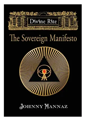 Göttlicher Ritus: Das Souveräne Manifest - Divine Rite: The Sovereign Manifesto