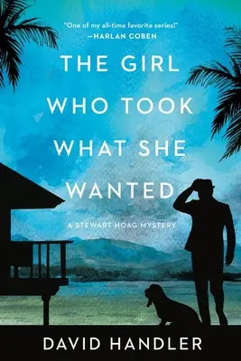 Das Mädchen, das sich nahm, was es wollte: Stewart Hoag Krimis - The Girl Who Took What She Wanted: Stewart Hoag Mysteries