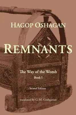 Überreste: Der Weg des Mutterleibs (Zweite Auflage) - Remnants: The Way of the Womb (Second Edition)