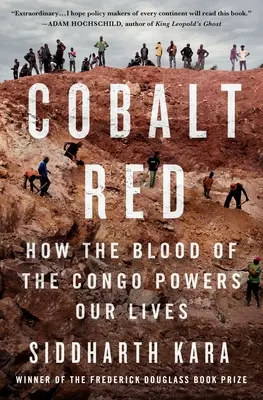 Kobaltrot: Wie das Blut des Kongo unser Leben bestimmt - Cobalt Red: How the Blood of the Congo Powers Our Lives